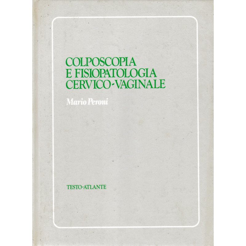 Colposcopia E Fisiopatologia Cervico Vaginale