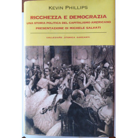 Ricchezza e democrazia. Una storia politica del capitalismo americano