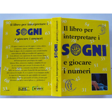 Il libro per interpretare i sogni e giocare i numeri