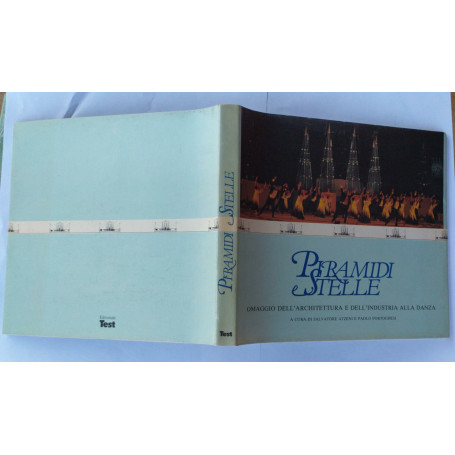 Piramidi e stelle. Omaggio dell'architettura e dell'industria alla danza