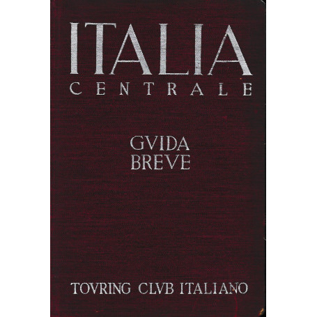 Italia centrale. Guida breve  volume II