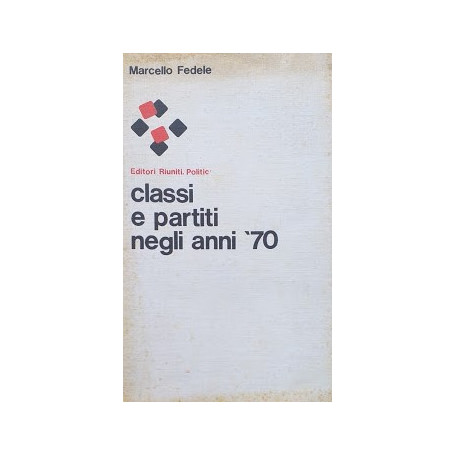 Classi e partiti negli anni '70