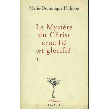 Le Mystère du Christ crucifié et glorifié