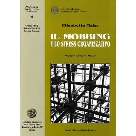 Il Mobbing e lo stress organizzativo