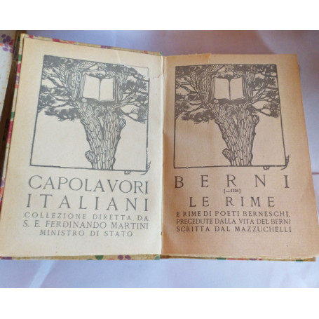 Le rime. E rime di poeti Berneschi precedute dalla vita del Berni. Scritta dal Mazzuchelli