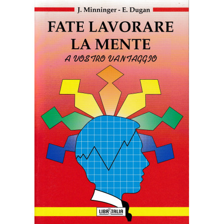 Fate lavorare la mente a vostro vantaggio