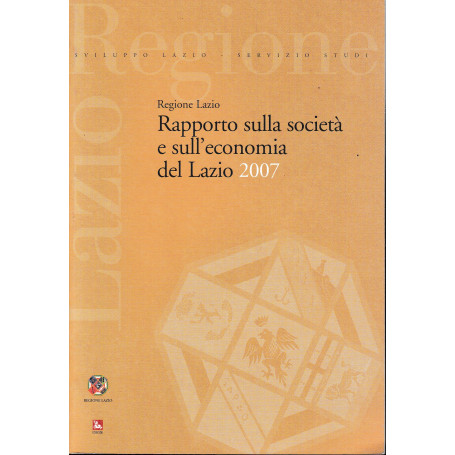 Rapporto sulla società e sull'economia del Lazio 2007