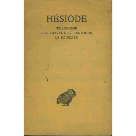 Hesiode. Theogonie les travaux et les jours le bouclier