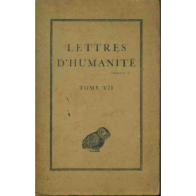 Lettres d'humanité. Tome VII