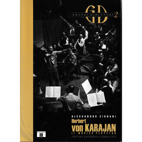 Herbert von Karajan. Il musico perpetuo