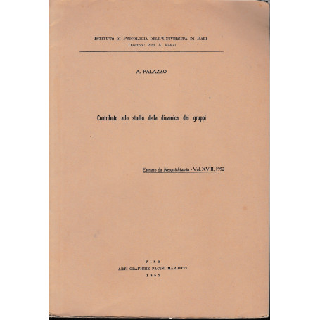 Contributo allo studio della dinamica dei Gruppi. Estratto da "Neopsichiatria - vol. XVIII  1952