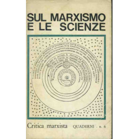 Critica marxista. Quaderni n. 6. Sul marxismo e le scienze