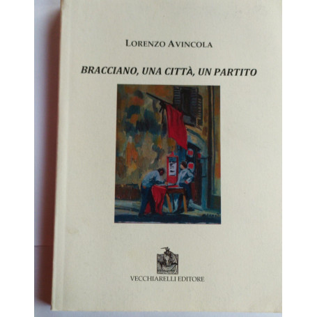 Bracciano  una citta  un partito