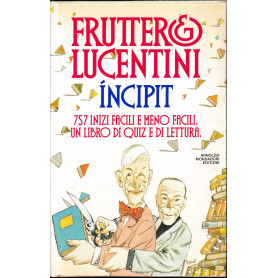 Incipit. 757 inizi facili e meno facili. Un libro di quiz e di letturaLibrisaggi
