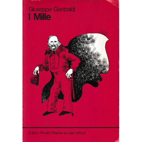 Giuseppe Garibaldi. I Mille