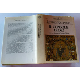 Il console di Dio. La via e i tempi di Gregorio Magno