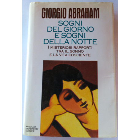 Sogni del giorno e sogni della notte. I misterosi rapporti tra il sonno e la vita cosciente