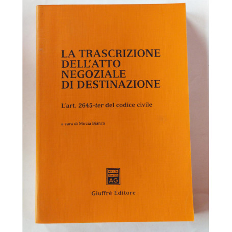 La trascrizione dell'atto negoziale di destinazione