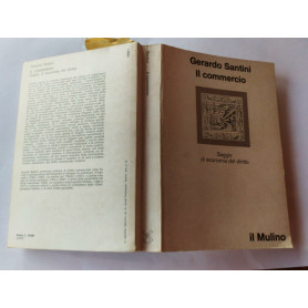 Il commercio. Saggio di economia del diritto
