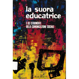 La suora educatrice e gli strumenti della comunicazione sociale