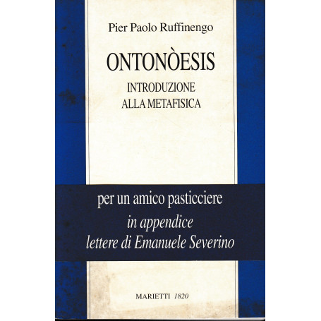 Ontonòesis. Introduzione alla metafisica per un amico pasticciere