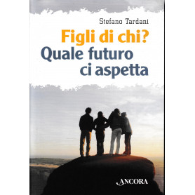 Figli di chi? Quale futuro ci aspetta