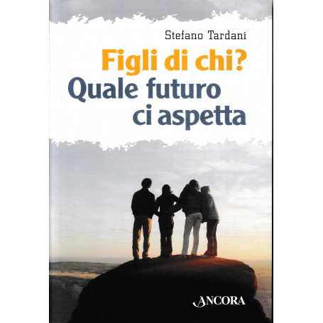 Figli di chi? Quale futuro ci aspetta