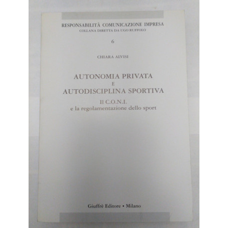 Autonomia privata e autodisciplina sportiva. Il C.O.N.I. e la regolamentazione dello sport