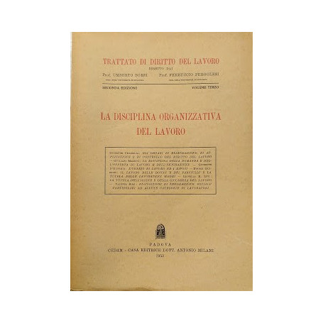 Trattato di Diritto del Lavoro  vol. 3 - La Disciplina Organizzativa del Lavoro