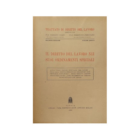 Trattato di Diritto del Lavoro  vol. 5 - Il diritto del laAA.VV.voro nei suoi ordinamenti speciali