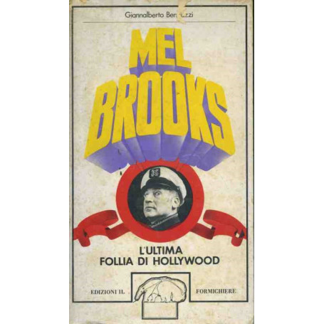 Mel Brooks. L'ultima follia di Hollywood