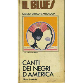 Il blues. Canti dei negri d'America