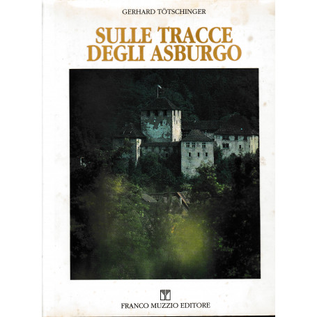 Sulle tracce degli Asburgo