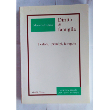 Diritto di famiglia : i valori  i principi  le regole