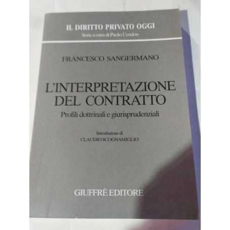 L' interpretazione del contratto : profili dottrinali e giurisprudenziali