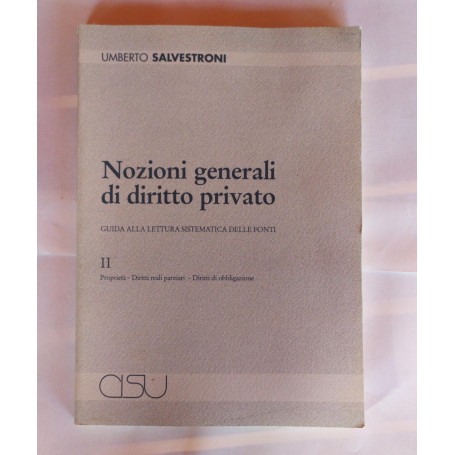 Nozioni generali di diritto privato. II: Proprietà  diritti reali parziari  diritti di obbligazione