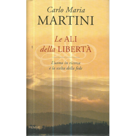 Le ali della libertà: l'uomo in ricerca e la scelta della fede