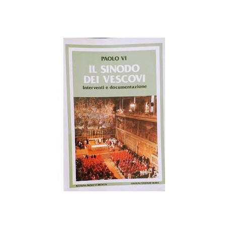 Il Sinodo dei Vescovi. Interventi e documentazione