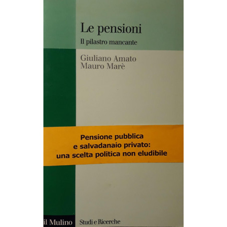 Le pensioni : il pilastro mancante