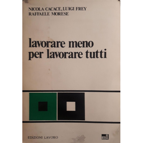 Lavorare meno per lavorare tutti