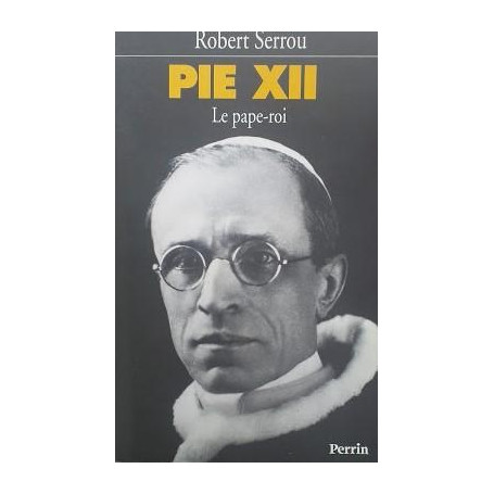 Pie 12 : le pape-roi