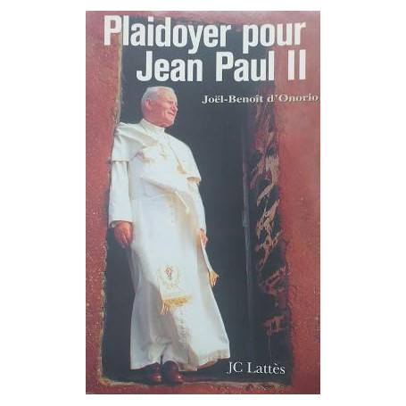 Pledoyer pour Jean Paul II