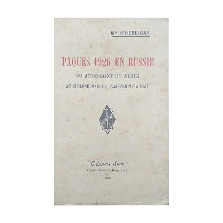 Paques 1926 en Russie: du jeudi-Saint (1° avril) au surlendemain de l'Ascension (15 Mai)