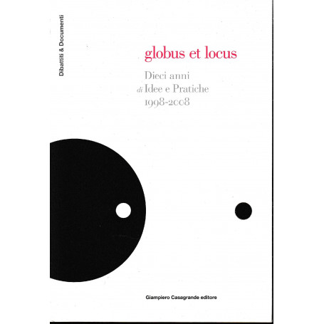 Globus et locus : dieci anni di idee e pratiche: 1998-200