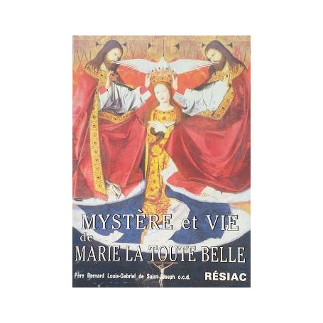 Mystère et vie de la Vierge toute belle