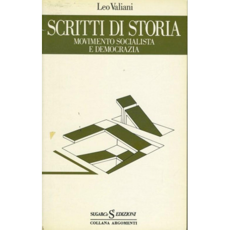 Scritti di storia. Movimento socialista e democrazia