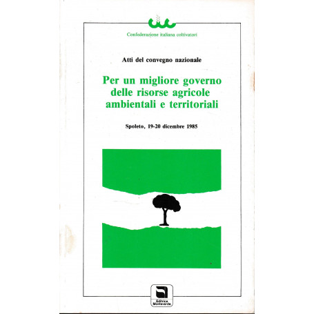 Per un migliore governo delle risorse agricole ambientali e territoriali