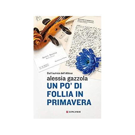 Un po' di follia in primavera : romanzo