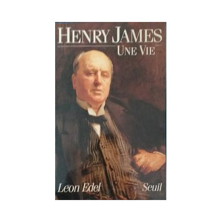 Henry James : Une Vie