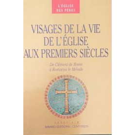 VISAGES DE LA VIE DE L'EGLISE. De Clément de Rome à  Romanos le Mélode